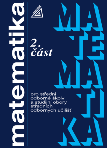 Matematika pro SOŠ a studijní obory SOU, 2. část