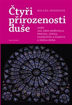 Čtyři přirozenosti duše - Milada Hoigrová