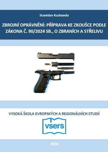 Zbrojní oprávnění: Příprava ke zkoušce podle zákona č. 90/2024 Sb., o zbraních a střelivu