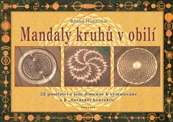 Mandaly kruhů v obilí - Klaus Holitzka, Miroslav Hubáček