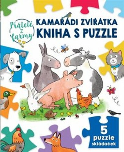 Kamarádi zvířátka: kniha s puzzle - Přátelé z farmy