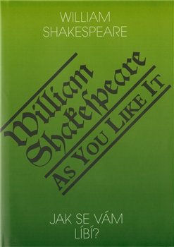 Jak se vám líbí? / As You Like It - William Shakespeare
