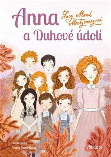 Anna a Duhové údolí - Lucy Maud Montgomeryová