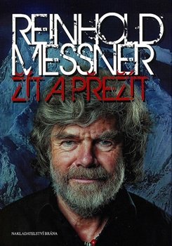 Žít a přežít - Reinhold Messner