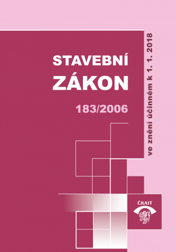 Stavební zákon 183/2006 ve znění účinném k 1.1.2018