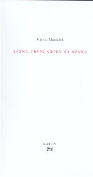 Letná: první kroky na Měsíci - Michal Maršálek