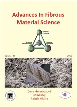 Advances in Fibrous Material Science - Dana Křemenáková, Jiří Militký, Rajesh Mishra