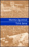 Tichá žena - Monika Zgustová