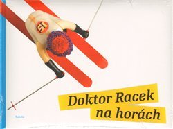 Doktor Racek na horách - Lukáš Urbánek, Milada Rezková