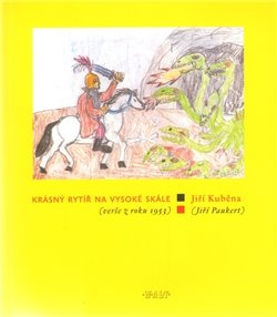 Krásný rytíř na vysoké skále - Jiří Kuběna