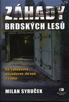 Záhady brdských lesů - Milan Syruček