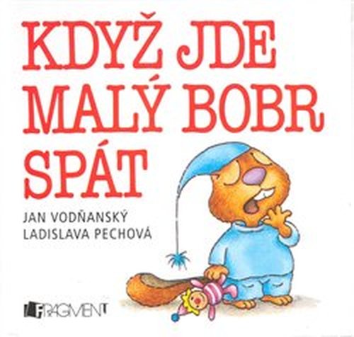 Když jde malý bobr spát - Jan Vodňanský