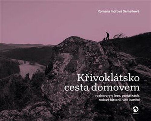 Křivoklátsko. Cesta domovem