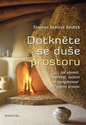 Dotkněte se duše prostoru - Stephan Andreas Kordick