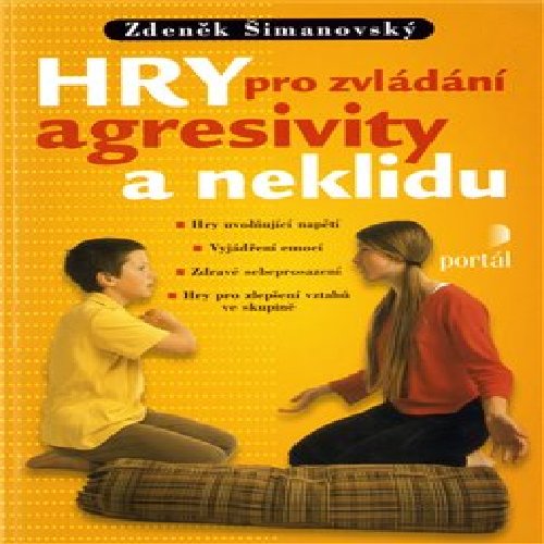 Hry pro zvládání agresivity a neklidu