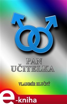 Pan Učitelka - Vladimír Hluččný