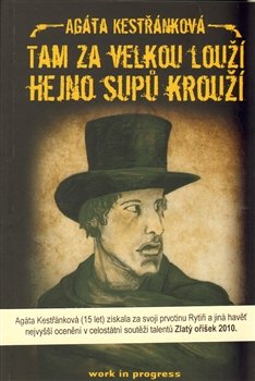 Tam za velkou louží hejno supů krouží - Agáta Kestřánková