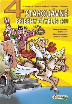 4 starodávné příběhy čtyřlístku - Jaroslav Němeček, Hana Lamková, Jiří Poborák, Radim Krajčovič
