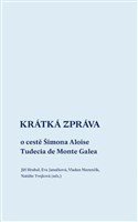 Krátká zpráva o cestě Šimona Aloise Tudecia de Monte Galea