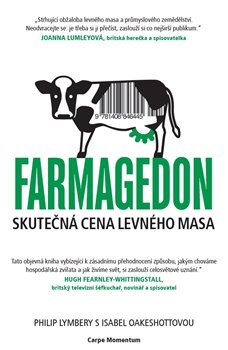 Farmagedon, skutečná cena levného masa - Philip Lymbery, Isabel Oakeshottová