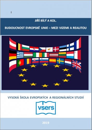 Budoucnost Evropské unie – mezi vizemi a realitou