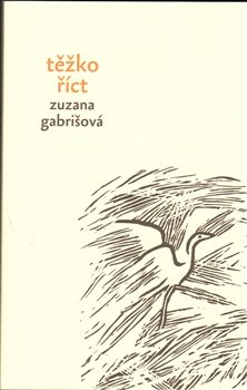 Těžko říct - Zuzana Gabrišová