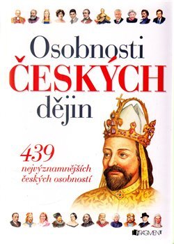 Osobnosti českých dějin - Eva Lesná, Alena Wagnerová, Veronika Volhejnová, Jiří Fidler, Milan Kuna, Vlasta Čiháková Noshiro, Pavel Bělina, Martin Kvítek, Petr Čornej