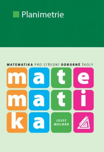 Matematika pro SŠ - Planimetrie