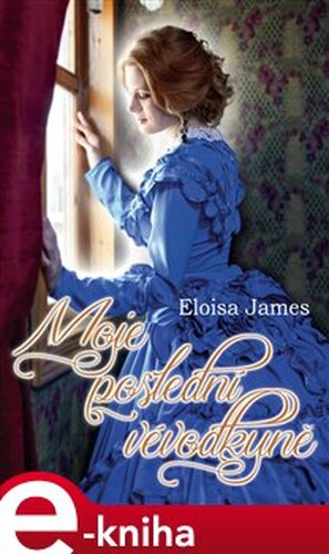 Moje poslední vévodkyně - Eloisa James