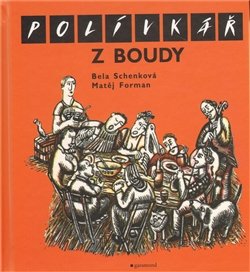 Polívkář z Boudy - Matěj Forman