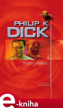 Temný obraz - Philip K. Dick