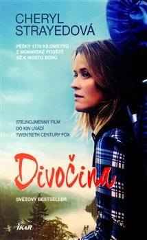 Divočina - Pěšky 1770 kilometrů z Mohavské pouště až k mostu Bohů