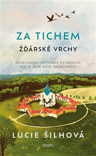 Za tichem - Žďárské vrchy - Lucie Šilhová