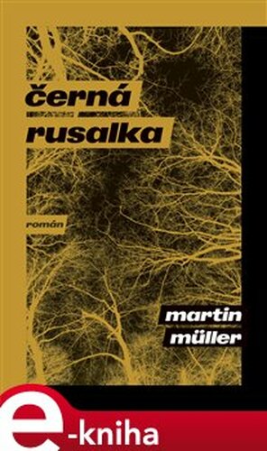 Černá rusalka - Martin Müller