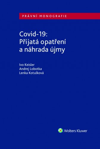 Covid-19: Přijatá opatření a náhrada újmy