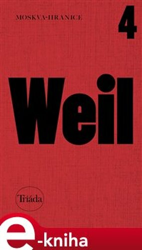 Moskva-hranice - Jiří Weil