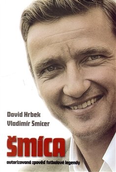 Šmíca - David Hrbek, Vladimír Šmicer