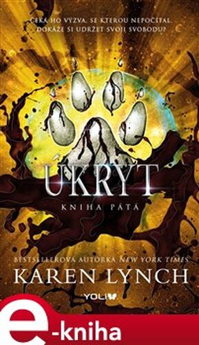 Úkryt - Kniha pátá - Karen Lynch