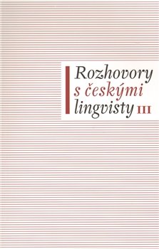 Rozhovory s českými lingvisty III - Eva Lehečková, Jan Chromý