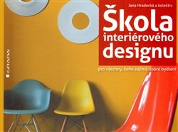 Škola interiérového designu - kol., Jana Hradecká