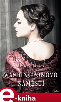 Washingtonovo náměstí - Henry James