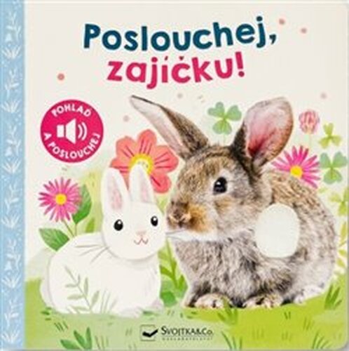 Poslouchej, zajíčku!