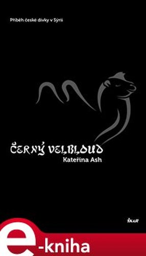 Černý velbloud - Kateřina Ash