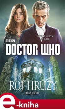 Doctor Who: Roj hrůzy - Mike Tucker