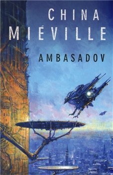 Ambasadov - China Miéville