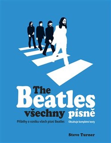 The Beatles všechny písně - Steve Turner