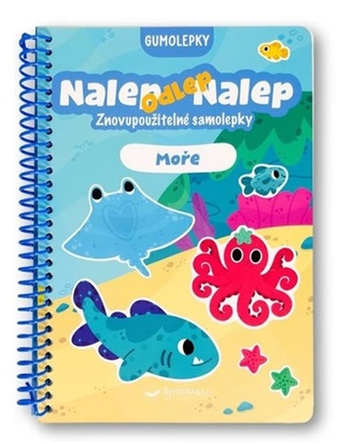 Nalep, odlep, nalep! Gumolepky Moře