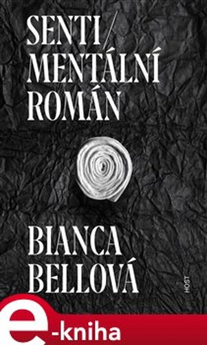 Sentimentální román - Bianca Bellová