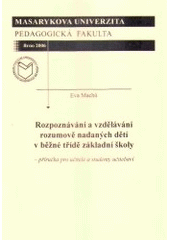 Rozpoznávání a vzdělávání rozumově nadaných dětí v běžné třídě základní školy