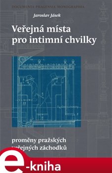 Veřejná místa pro intimní chvilky - Jaroslav Jásek